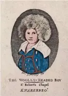  ??  ?? A print of the Woolly-Headed Boy, a member of the Hill family who lived in the rock house known as Fort Montague.