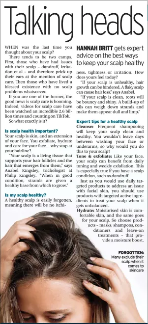  ?? ?? Many exclude their scalp when it comes to skincare
