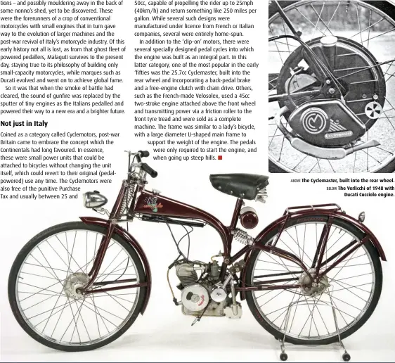  ?? ?? ABOVE The Cyclemaste­r, built into the rear wheel. BELOW The Verlicchi of 1948 with Ducati Cucciolo engine.