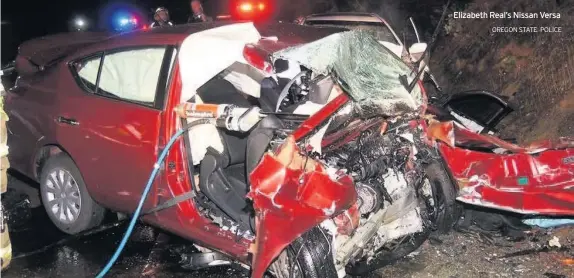  ?? OREGON STATE POLICE ?? Elizabeth Real’s Nissan Versa The scene of the crash in Oregon