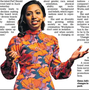  ??  ?? Ziena Jalil says workplaces ignore changes in wider society at their peril.
