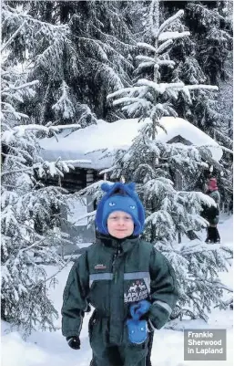  ??  ?? Frankie Sherwood in Lapland