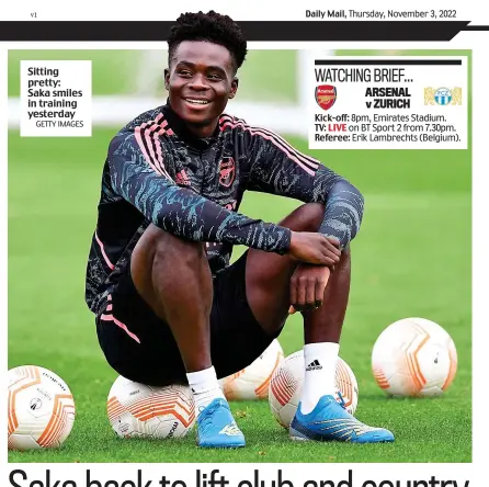  ?? GETTY IMAGES ?? Sitting pretty: Saka smiles in training yesterday