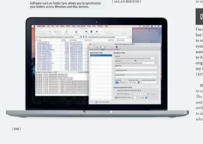  ??  ?? Software such as Folder Sync allows you to synchronis­e your folders across Windows and Mac devices.
