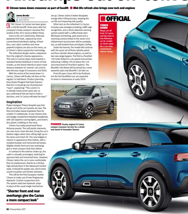  ??  ?? PIONEER Chunky original C4 Cactus compact crossover set tone for a whole new breed of innovative Citroens TONED DOWN Wraps are off fresh C4 Cactus, and big news is that Airbumps are far smaller as Citroen gives the a car more convention­al exterior design