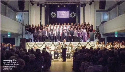  ??  ?? Grand gig The Ayrshire Hospice concert will return to Kilmarnock’s Grand Hall