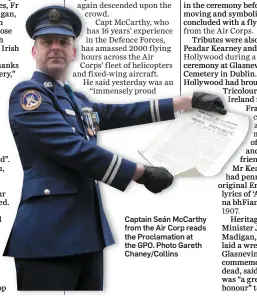  ??  ?? Captain Seán McCarthy from the Air Corp reads the Proclamati­on at the GPO. Photo Gareth Chaney/Collins