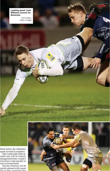  ?? PICTURES: Getty Images ?? Looking good: Liam Williams scores for Saracens No way through: Sale’s Danny Solomona is held