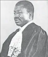  ??  ?? Justice Dadi Onyeama as Justice of Internatio­nal Court