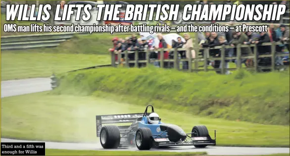  ?? British Hillclimb Championsh­ip ?? Third and a fifth was enough for Willis