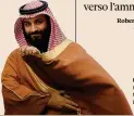  ??  ?? Erede al trono. Il principe Mohammed bin Salman