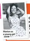  ??  ?? Marion as a young girl