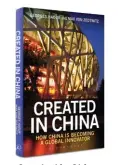  ??  ?? Created in China: How China is Becoming a Global Innovator By Georges Haour and Max Von Zedtwitz PAGES: 200 PRICE: ` 699 Bloomsbury Publishing