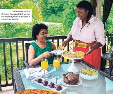  ?? CONTRIBUTE­D PHOTOS ?? Chantay Campbell Neil serves her mom Hyacinth Campbell a slice of her quiche.