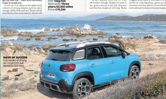  ??  ?? WAVE OF SUCCESS Five modes of driving on C3 Aircross will appeal to SUV fans