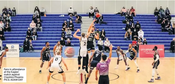  ??  ?? Fans in attendance at the Eagles’ match against Cheshire Phoenix PICS: ADAM DAY