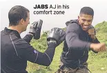  ??  ?? JABS AJ in his comfort zone