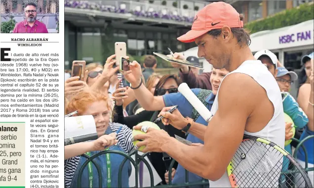  ??  ?? ADMIRADO. Rafa Nadal firma autógrafos a unos aficionado­s al término de su entrenamie­nto de ayer en la pista 7 de Wimbledon.