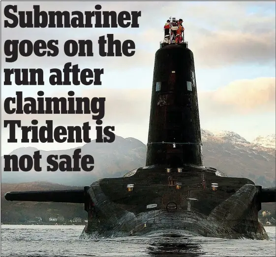  ??  ?? Bombshell: A submariner has made startling claims about security and safety lapses in the Trident fleet which includes HMS Victorious