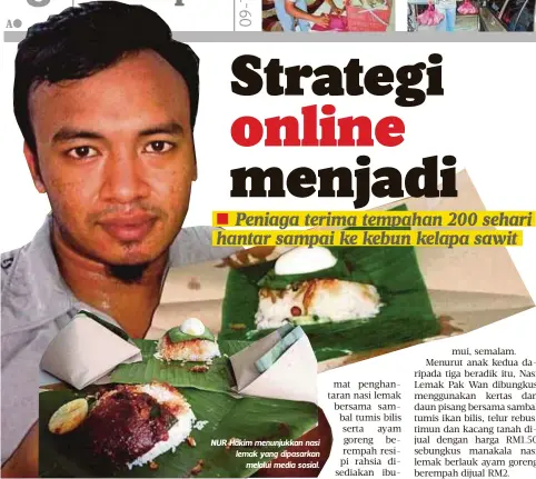  ??  ?? NUR Hakim menunjukka­n nasi lemak yang dipasarkan
melalui media sosial.