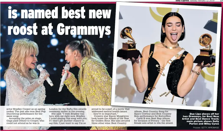  ?? Pictures: GETTY, WIREIMAGE ?? Dua Lipa shows off her two Grammys, for Best New Artist and Best Dance Track; main picture shows Dolly Parton and Miley Cyrus