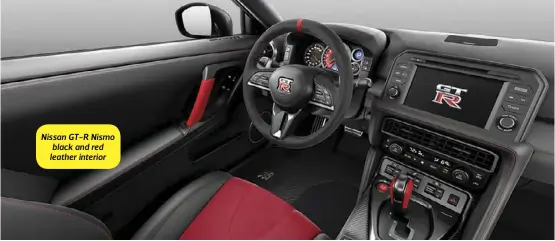  ??  ?? Nissan GT-R Nismo black and red leather interior