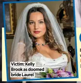  ??  ?? Victim: Kelly
Brook as doomed
bride Laurel