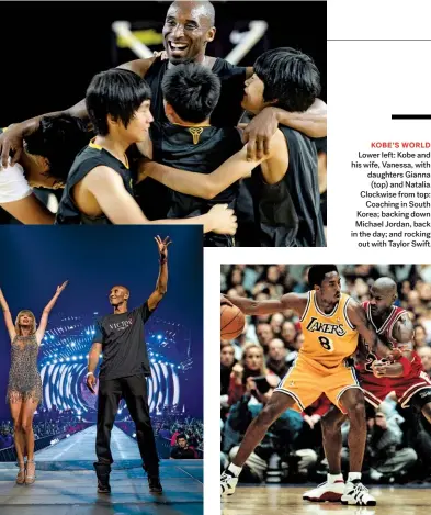  ??  ?? KOBE’S WORLD Lower left: Kobe and his wife, Vanessa, with daughters Gianna (top) and Natalia. Clockwise from top: Coaching in South Korea; backing down Michael Jordan, back in the day; and rocking out with Taylor Swift.