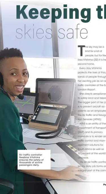  ??  ?? Air traffic controller Nwabisa Vitshima ensures the safety of thousands of airline passengers daily.