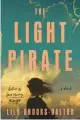  ?? ?? ‘The Light Pirate’
By Lily Brooks-Dalton; Grand Central, 336 pages, $28.