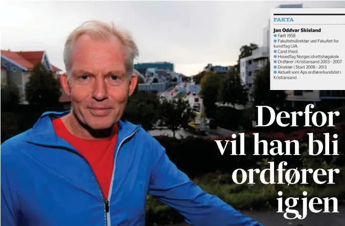  ?? FOTO: TORGEIR EIKELAND ?? Jan Oddvar Skisland var sliten da han gikk av som ordfører for 11 år siden. Nå er han klar for ny runde.