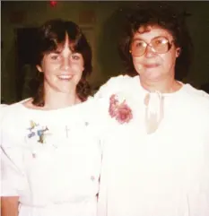  ??  ?? Donna Pearce, left, and her foster mom Norma Welsh in a photo from 1984 when Donna was 16, about six years after Norma had opened her home.