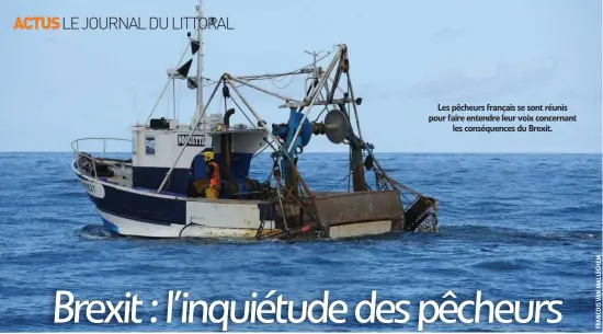  ??  ?? Les pêcheurs français se sont réunis pour faire entendre leur voix concernant les conséquenc­es du Brexit.
