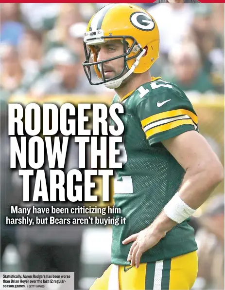  ?? | GETTY IMAGES ?? Statistica­lly, Aaron Rodgers has been worse than Brian Hoyer over the last 12 regularsea­son games.