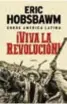  ??  ?? ¡Viva la revolución! Eric Hobsbawm Crítica484 páginas