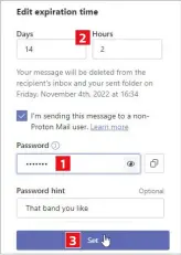  ?? ?? Protonmail lets you password-protect private messages then set them to expire