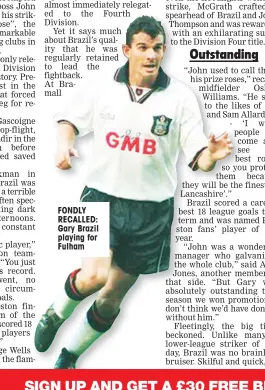  ??  ?? FONDLY RECALLED: Gary Brazil playing for Fulham