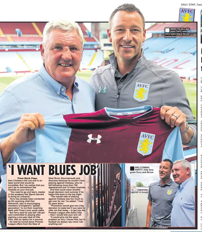  ??  ?? HERO TO VILLAN: John Terry with Villa boss Steve Bruce yesterday