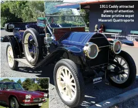  ??  ?? 1911 Caddy attracted plenty of attention. Below: pristine expat Maserati Quattropor­te