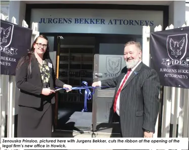  ?? ?? Zenouska Prinsloo, pictured here with Jurgens Bekker, cuts the ribbon at the opening of the legal firm’s new office in Howick.