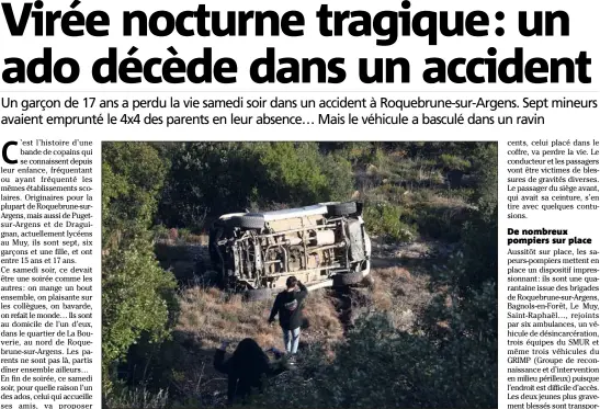  ?? (Photos Philippe Arnassan) ?? De retour le lendemain matin sur les lieux de l’accident, le jeune homme qui s’en est presque sorti indemne n’a pu que constater l’ampleur de la catastroph­e survenue dans la nuit.