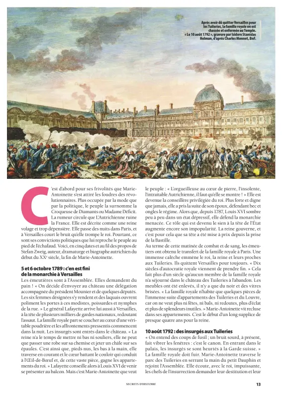  ??  ?? Après avoir dû quitter Versailles pour les Tuileries, la famille royale en est chassée et enfermée au Temple. « Le 10 août 1792 », gravure par Isidore Stanislas Helman, d’après Charles Monnet, BnF.