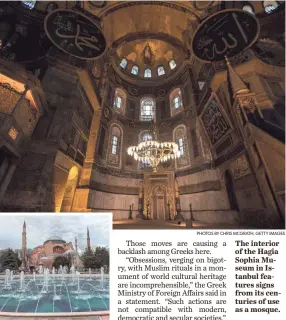  ?? PHOTOS BY CHRIS MCGRATH, GETTY IMAGES ?? The interior of the Hagia Sophia Museum in Istanbul features signs from its centuries of use as a mosque.