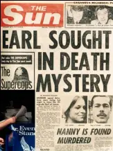  ??  ?? Police searches where Lucan’s abandoned car was discovered weeks after the murder turned up nothing, and alleged sightings of the runaway lord continued all over the world for decades