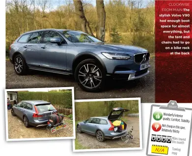  ??  ?? CLOCKWISE FROM MAIN The stylish Volvo V90 had enough boot space for almost everything, but the tent and chairs had to go on a bike rack at the back
