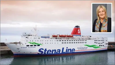  ??  ?? Stena Line were forced to cancel sailings from Rosslare to Fishguard last week. INSET: Deputy Verona Murphy.