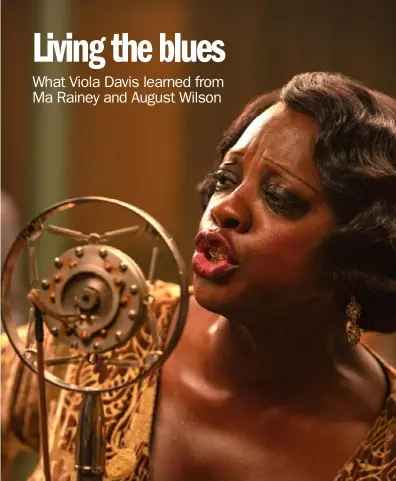  ?? David Lee/Netflix ?? Viola Davis, who stars as Ma Rainey in “Ma Rainey's Black Bottom,” is no stranger to the works of Pittsburgh-born playwright August Wilson.