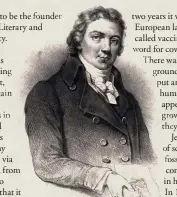  ??  ?? Pioneering scientist Dr Edward Jenner, circa 1800