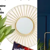  ?? ?? Round gold wire mirror 52cm, £39.99, Homescapes Online