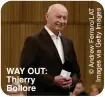  ?? ?? WAY OUT: Thierry Bollore